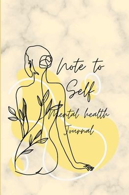 Note to Self: Mental Health Journal