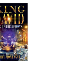 Title: KING DAVID: KING OF THE STREETS, Author: Bobby Montague