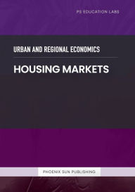 Title: Urban and Regional Economics - Housing Markets, Author: Ps Publishing