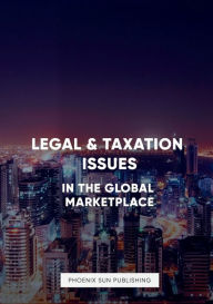 Title: Legal and Taxation Issues in the Global Marketplace, Author: Ps Publishing