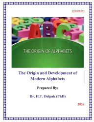 Title: The Origin and Development of Modern Alphabets, Author: Heady Delpak