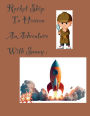 Rocket Ship to Heaven: An Adventure With Sonny: