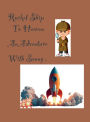 Rocket Ship to Heaven: An Adventure With Sonny: