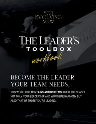 Title: The Leader's Toolbox Workbook: Become the leader your team needs., Author: Andre Young