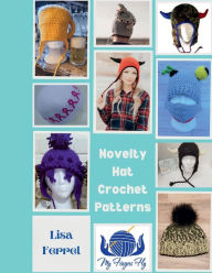 Title: Novelty Hat Crochet Patterns: 9 Unique Hat Designs, Author: Lisa Ferrel