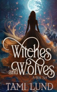 Title: Witches and Wolves, Author: Tami Lund