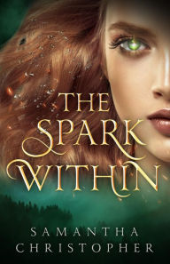 Title: The Spark Within, Author: Samantha Christopher