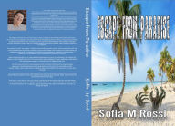 Title: Escape from paradise: A tourist nightmare, Author: Sofia M Rossi