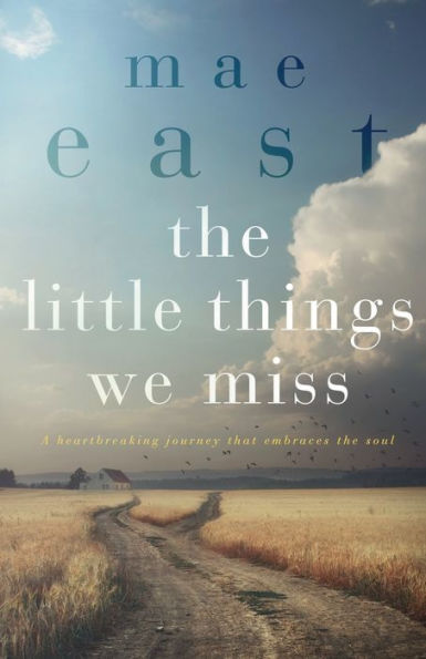 The Little Things We Miss: A Heartbreaking Love Story
