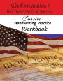 The Constitution of the United States of America Cursive Handwriting Practice Workbook: Learn the Constitution and the Bill of Rights and Practice Cursive at the Same Time