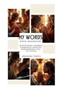 Title: My Words Move Mountains, Author: Demeara Virgil