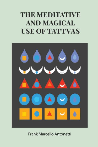 The Meditative and Magical use of Tatva