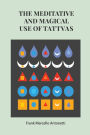 The Meditative and Magical use of Tatva