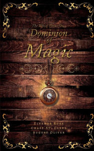 Title: Dominion of Magic, Author: Chase St. Clare