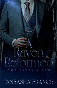 Title: A Raven Reformed, Author: Taneasha Francis