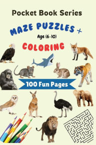 Title: Pocket Book Series: Animal Maze Puzzles & Coloring:100 pages of fun for Kids Age (6-10) to stay active on the move and gain confidence, Author: Hallaverse Llc