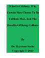 What Is Celibacy, Why Certain Men Choose To Be Celibate, And The Benefits Of Being Celibate