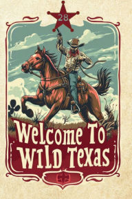 Title: Welcome to Wild Texas, Author: Dawn Diranna