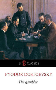 Title: The gambler, Author: Fyodor Dostoevsky