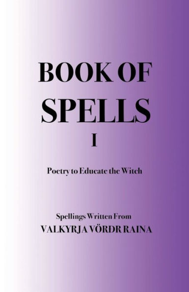 Book of Spells: Poetry to Educate the Witch