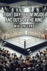 Title: FIGHT DAY, Author: Mike Inferno