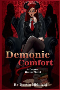 Title: Demonic comfort: a Demon Harem novel, Author: Dustin Midnight