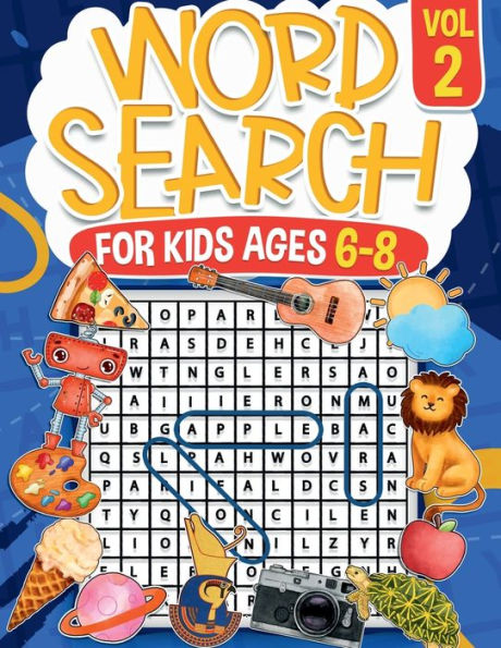 Word Search for Kids Ages 6-8 Volume 2: 100 Fun Puzzles Activity Book Search and Find for Children Solutions Included