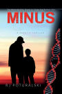 Minus One: The Mind-bending Quest to Clone the Perfect Son