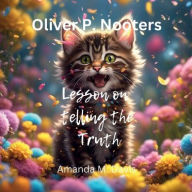 Title: Oliver P. Nooters Lesson on Telling the Truth, Author: Amanda M. Davis