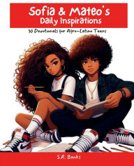 Title: Sofia & Mateo's Daily Inspirations: 30 Devotionals for Afro-Latino Teens, Author: Elizabeth Banks