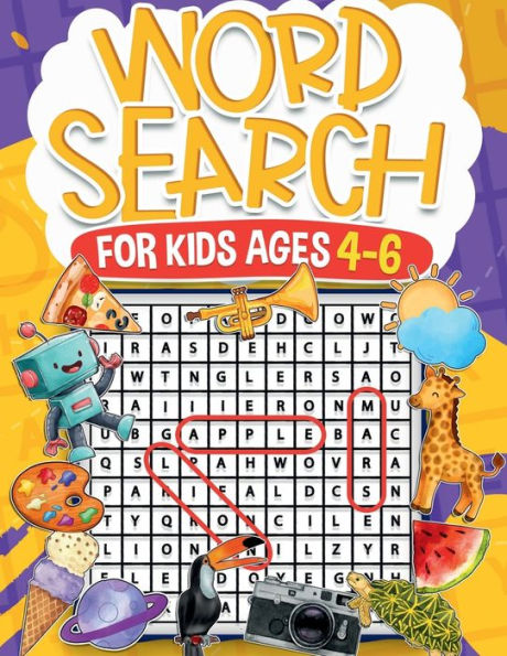 Word Search for Kids Ages 4-6 Volume 2: 100 Fun Puzzles Kids Activity Book Search and Find to Improve Vocabulary and Spelling Skills for Children Themed P