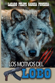 Title: LOS MOTIVOS DEL LOBO, Author: Lazaro Felipe Garcia
