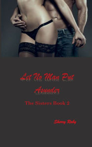 Title: Let No Man Put Asunder: The Sister Book 2, Author: Sherry Raby