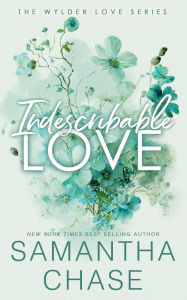 Title: Indescribable Love: A Wylder Love Series Special Edition Paperback:, Author: Samantha Chase