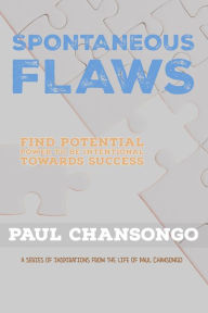 Title: Spontaneous Flaws, Author: Paul Chansongo