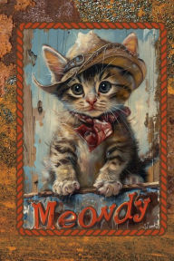 Title: Meowdy: Cowboy Kitten Notebook, Author: Dawn Diranna