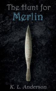 Title: The Hunt for Merlin, Author: Kelly Anderson