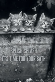 Title: SplishSplash: Time for a Bath Notebook, Author: Dawn Diranna