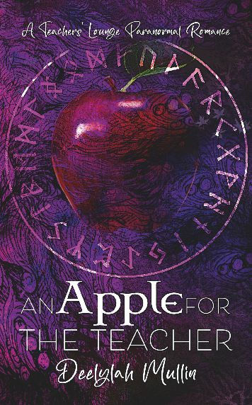 An Apple for the Teacher: a Teachers' Lounge Paranormal Romance