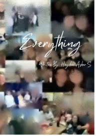 Title: Everything, Author: Hayden Asher S.