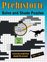 Title: Prehistoric Solve and Shade Puzzles, Author: Mark Smith
