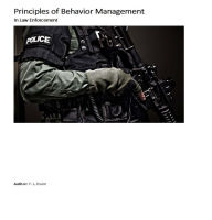 Title: Principles of Behavior Management in Law Enforcement, Author: T. L. Dunn