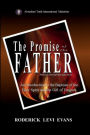 The Promise of the Father: An Introduction to the Baptism of the Holy Spirit and the Gift of Tongues