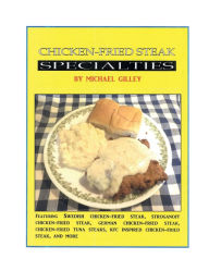 Title: CHICKEN-FRIED STEAK SPECIALTIES, Author: Michael Gilley