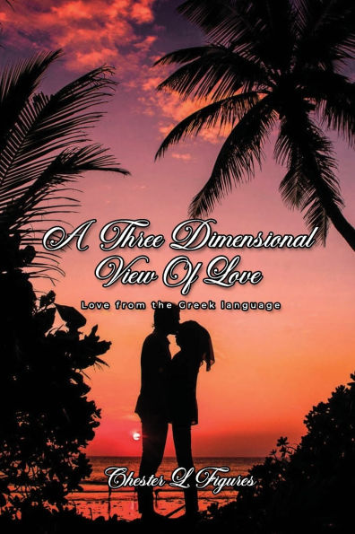 A Three-Dimensional View of Love: Love from the Greek language