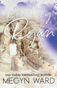 Title: REACHING RYAN, Author: Megyn Ward