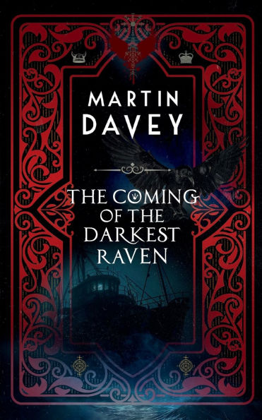 The Coming of the Darkest Raven