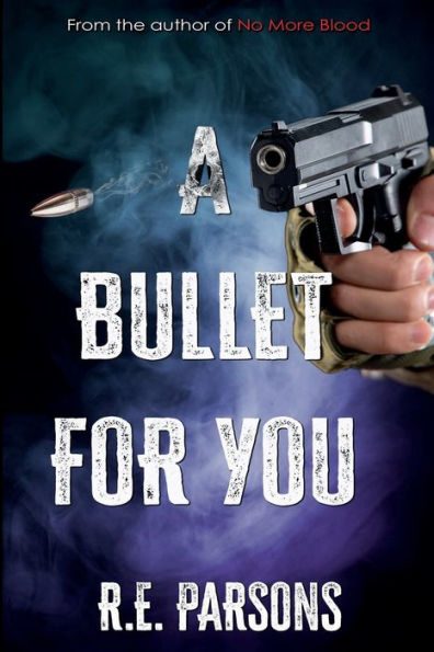 A Bullet For You