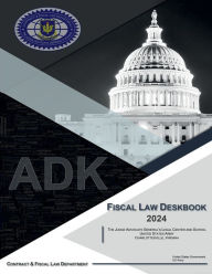 Title: Fiscal Law Deskbook 2024, Author: United States Government Us Army