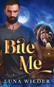 Title: Bite Me, Author: Luna Wilder